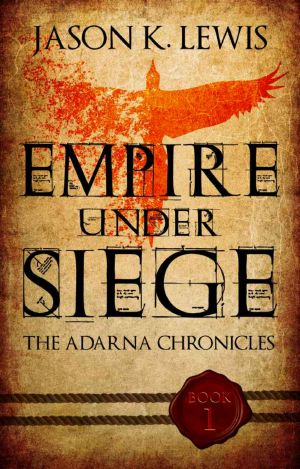 [The Adarna chronicles 01] • Empire Under Siege